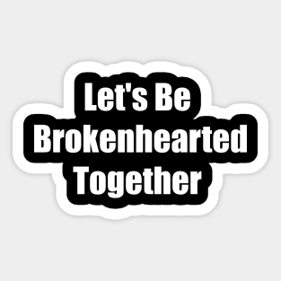 TOGETHER Sticker